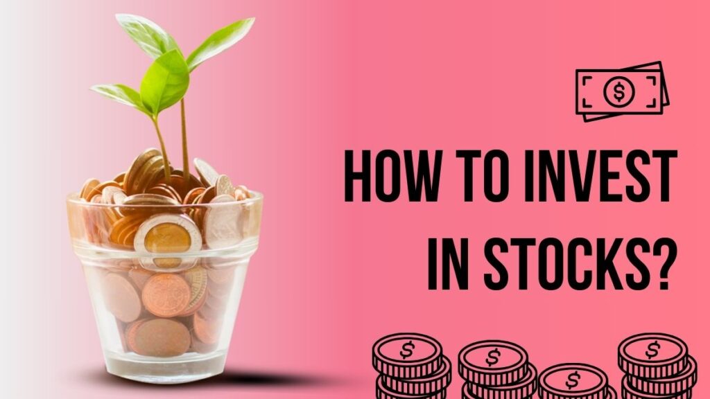 How to Invest in Stocks